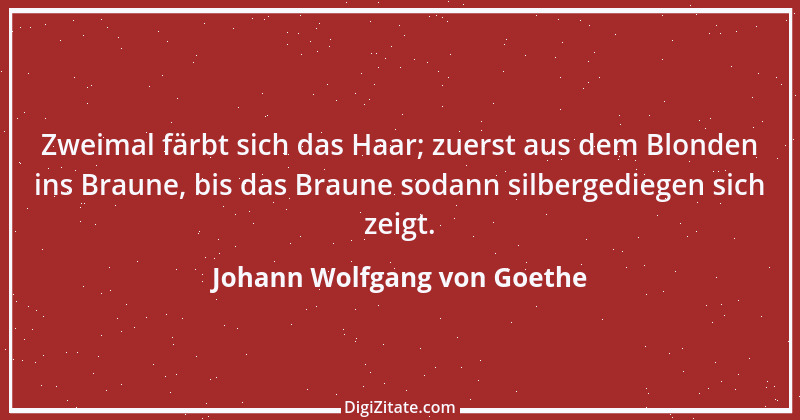 Zitat von Johann Wolfgang von Goethe 3414