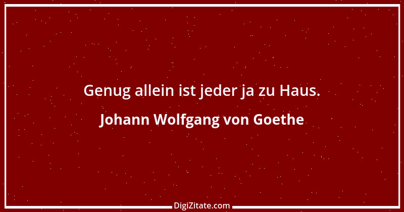 Zitat von Johann Wolfgang von Goethe 414