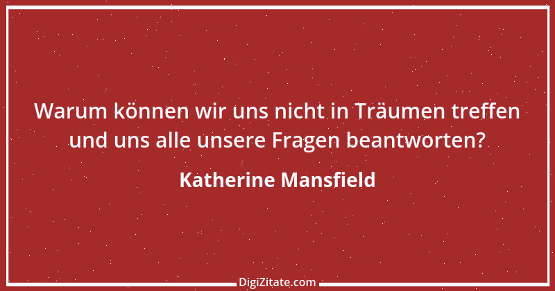 Zitat von Katherine Mansfield 18