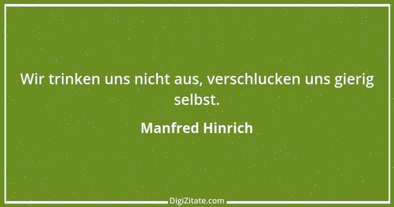 Zitat von Manfred Hinrich 2588