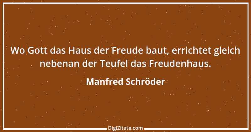 Zitat von Manfred Schröder 112