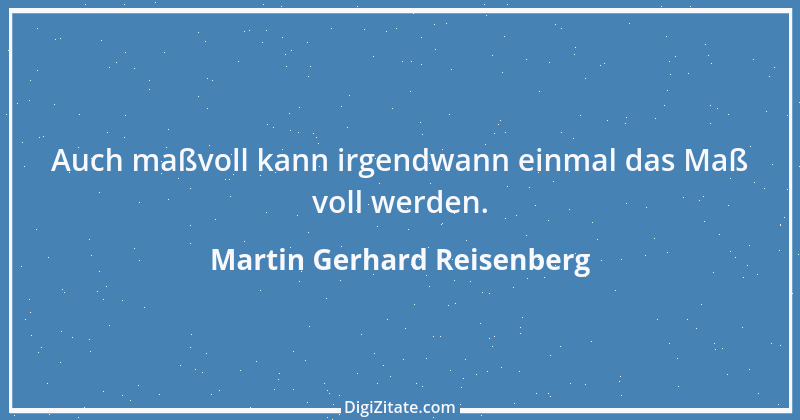 Zitat von Martin Gerhard Reisenberg 729