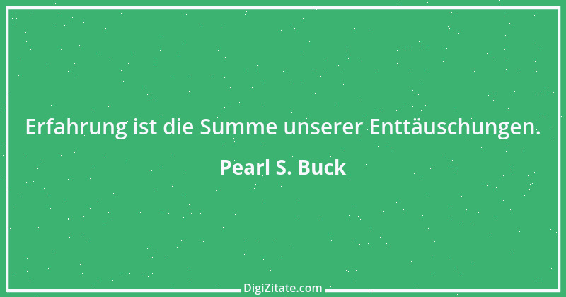 Zitat von Pearl S. Buck 31