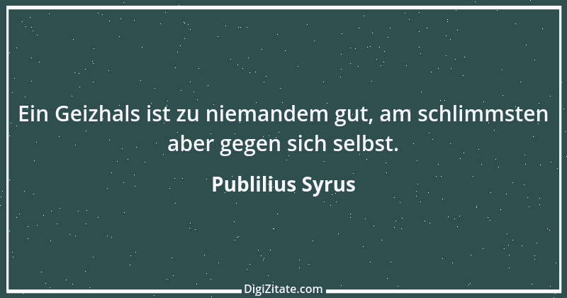 Zitat von Publilius Syrus 79