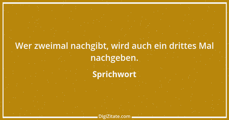 Zitat von Sprichwort 11406