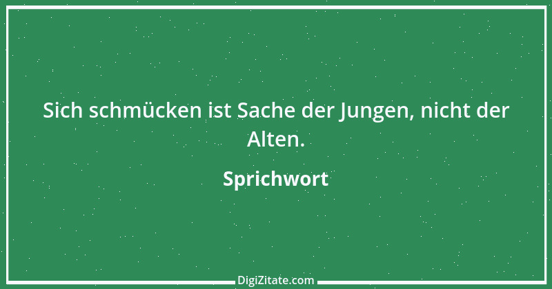 Zitat von Sprichwort 5406