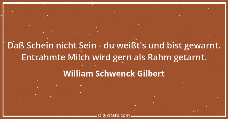 Zitat von William Schwenck Gilbert 3