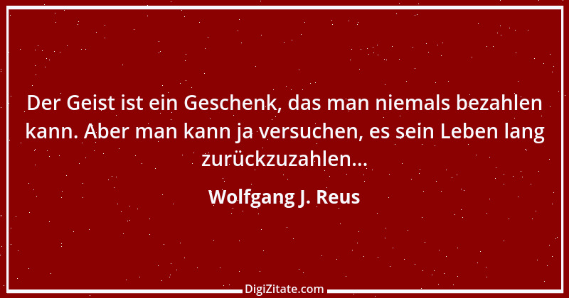 Zitat von Wolfgang J. Reus 254