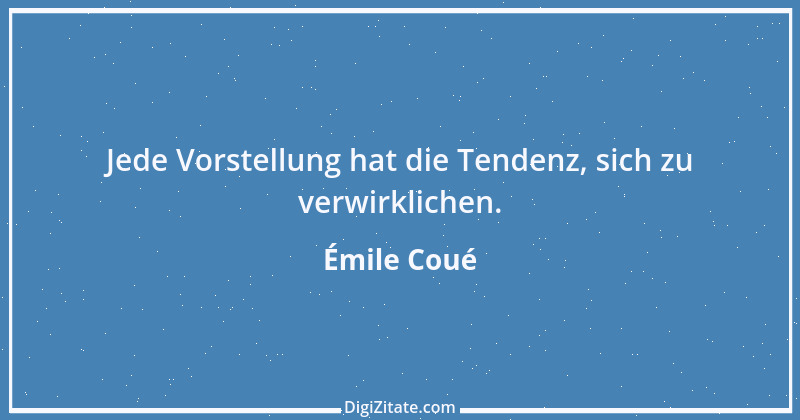 Zitat von Émile Coué 1