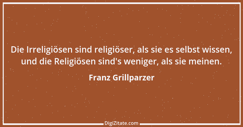 Zitat von Franz Grillparzer 261