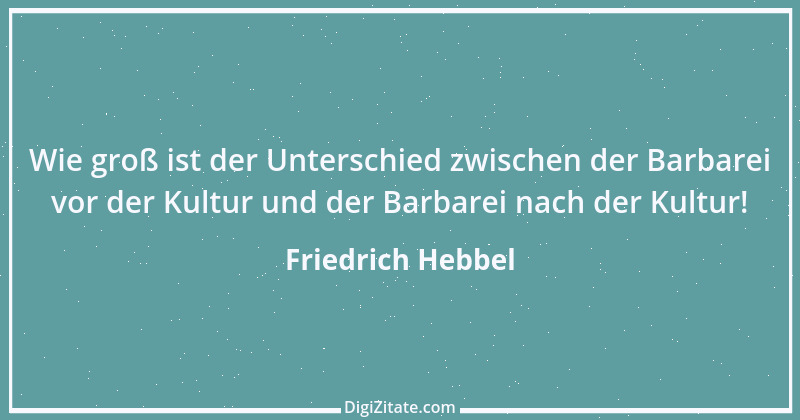 Zitat von Friedrich Hebbel 770