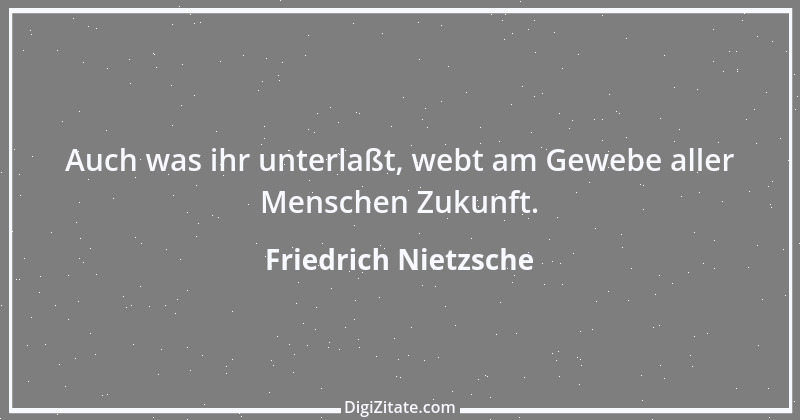 Zitat von Friedrich Nietzsche 1352