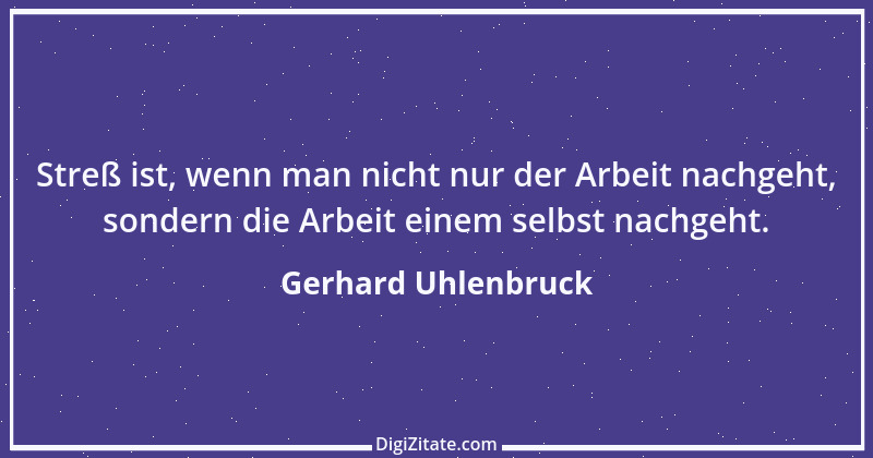 Zitat von Gerhard Uhlenbruck 235