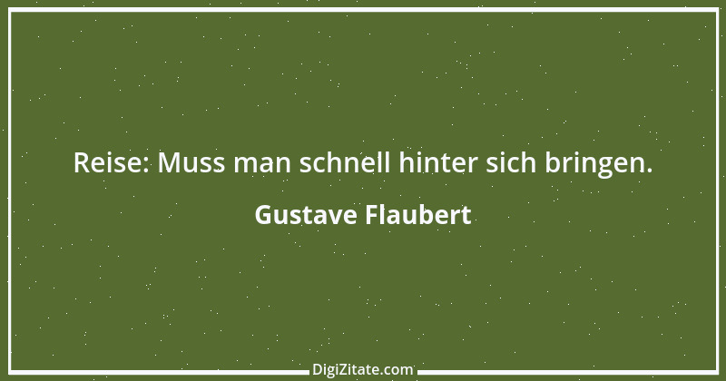 Zitat von Gustave Flaubert 258