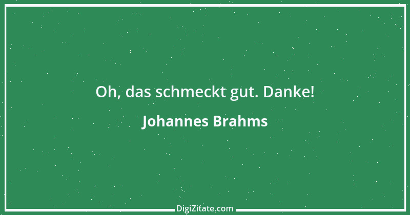 Zitat von Johannes Brahms 13