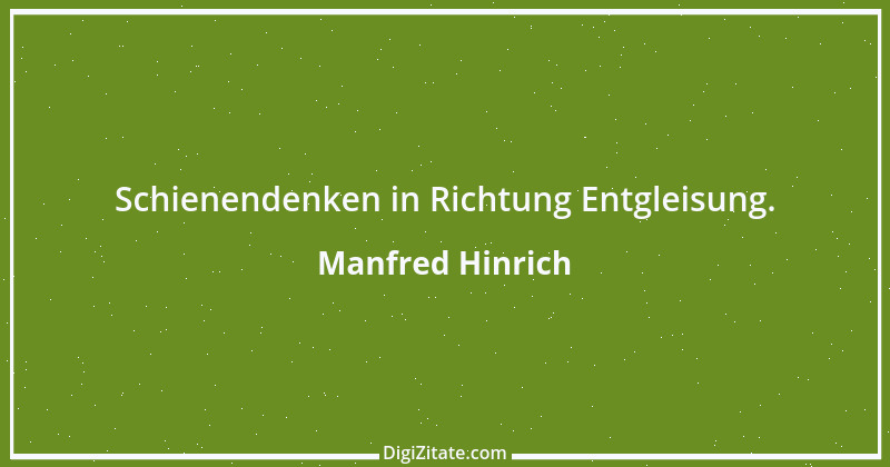 Zitat von Manfred Hinrich 589