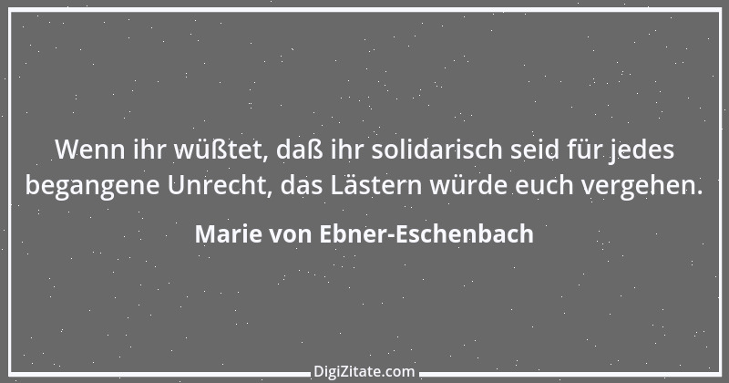 Zitat von Marie von Ebner-Eschenbach 383