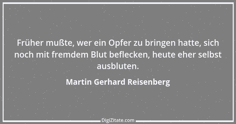 Zitat von Martin Gerhard Reisenberg 730