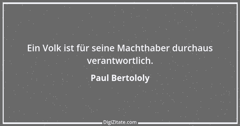 Zitat von Paul Bertololy 9