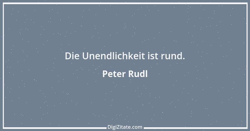 Zitat von Peter Rudl 1689