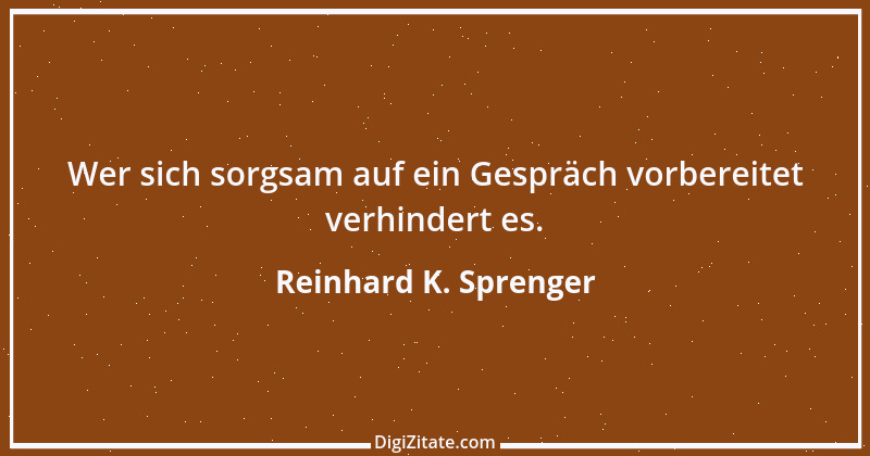 Zitat von Reinhard K. Sprenger 21