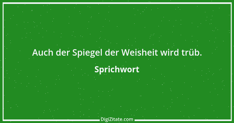 Zitat von Sprichwort 5407