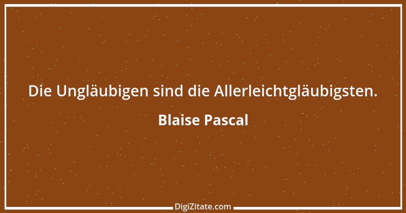 Zitat von Blaise Pascal 328