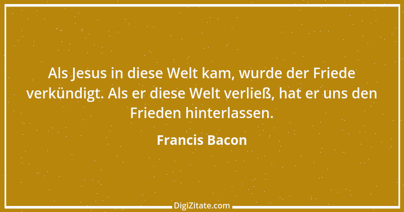 Zitat von Francis Bacon 49