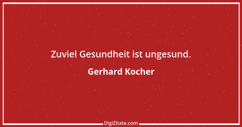 Zitat von Gerhard Kocher 304