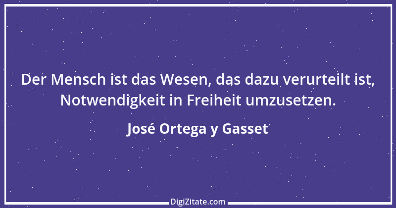 Zitat von José Ortega y Gasset 5