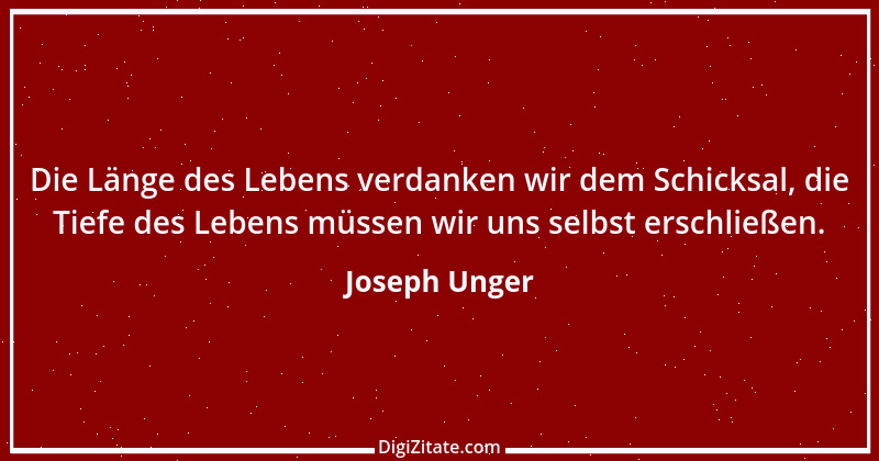 Zitat von Joseph Unger 12