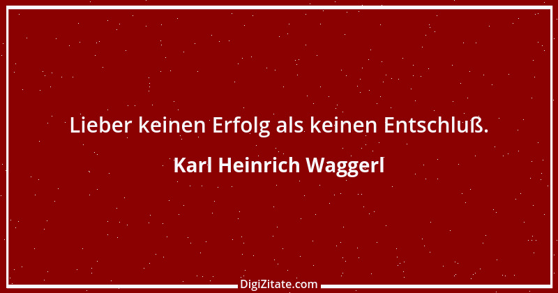 Zitat von Karl Heinrich Waggerl 13