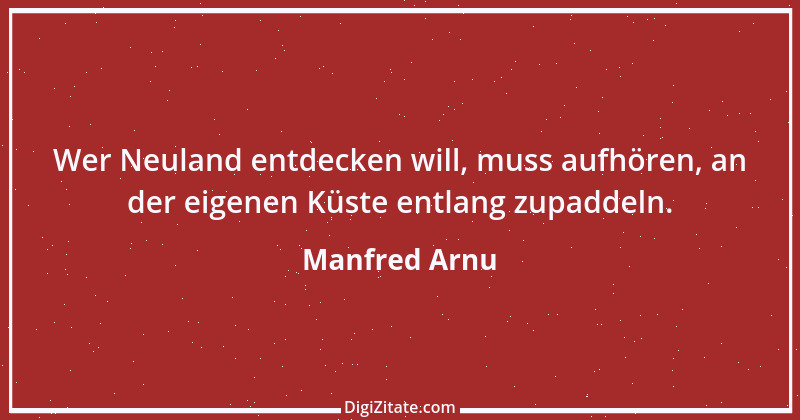 Zitat von Manfred Arnu 1