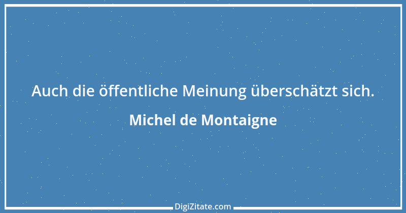 Zitat von Michel de Montaigne 483