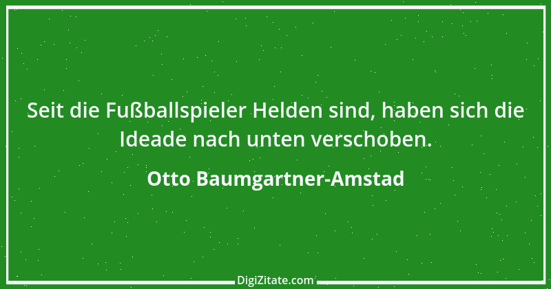 Zitat von Otto Baumgartner-Amstad 80