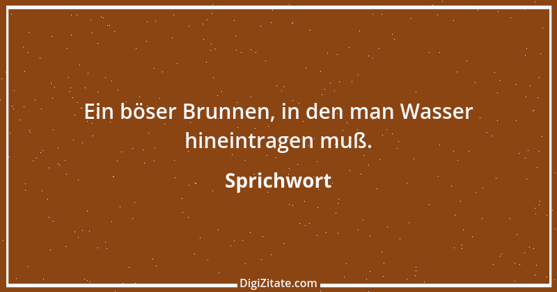 Zitat von Sprichwort 7787