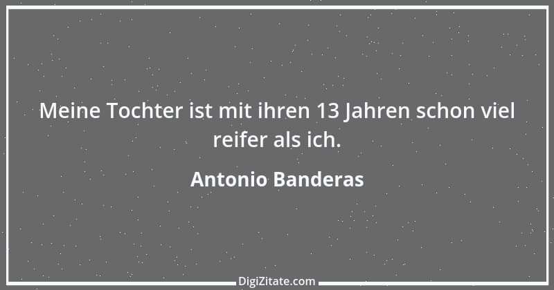 Zitat von Antonio Banderas 2