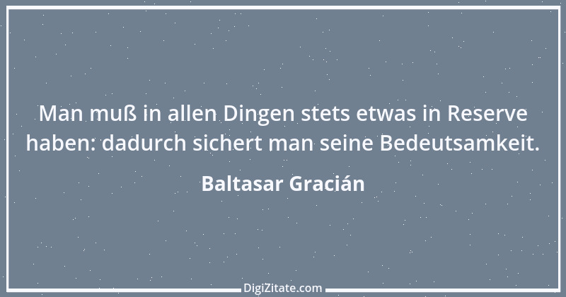 Zitat von Baltasar Gracián 221