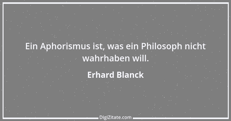 Zitat von Erhard Blanck 1971