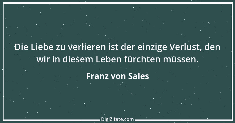 Zitat von Franz von Sales 42