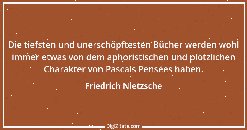 Zitat von Friedrich Nietzsche 353