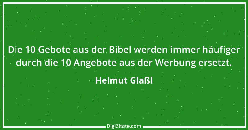 Zitat von Helmut Glaßl 368