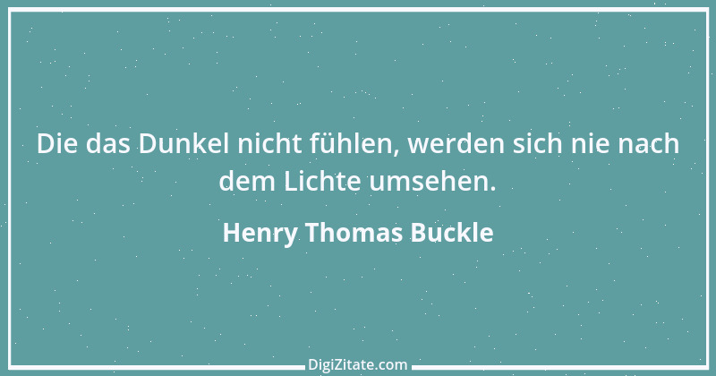 Zitat von Henry Thomas Buckle 21