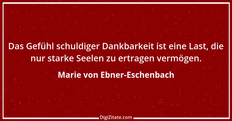 Zitat von Marie von Ebner-Eschenbach 384