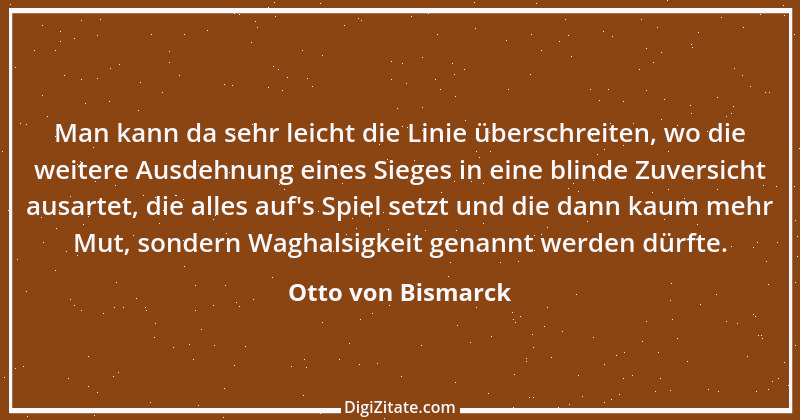 Zitat von Otto von Bismarck 114