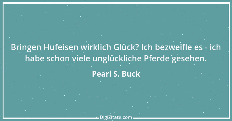 Zitat von Pearl S. Buck 33