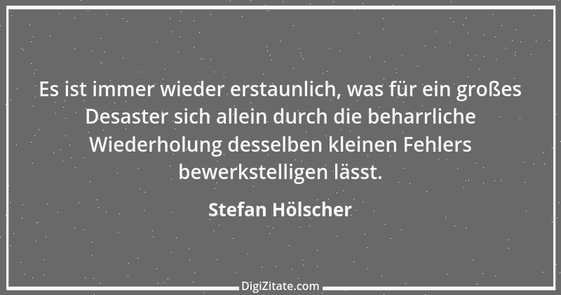 Zitat von Stefan Hölscher 5