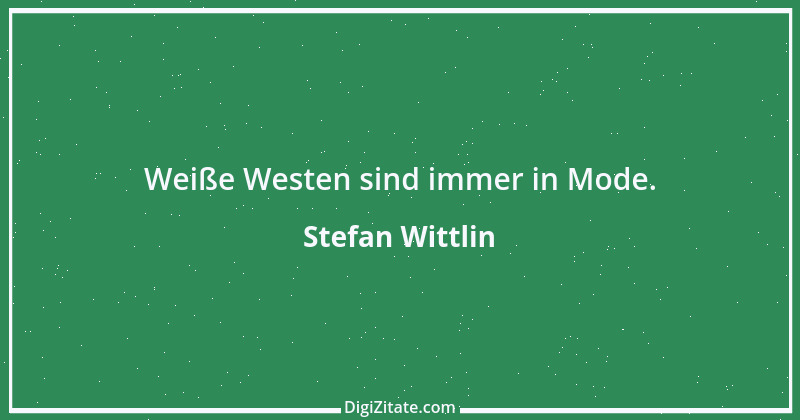 Zitat von Stefan Wittlin 125