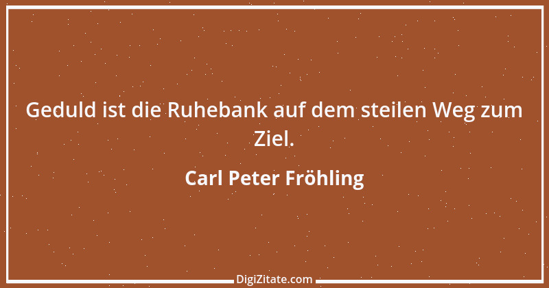 Zitat von Carl Peter Fröhling 134