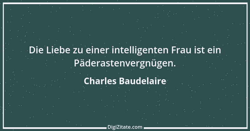 Zitat von Charles Baudelaire 2